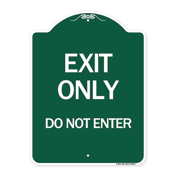 Designer Series Sign Exit Do Not Enter, Green & White Aluminum Sign, 18" H, GW-1824-24554